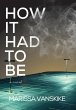 How It Had To Be (How It Had To Be, #1) - Bild 1
