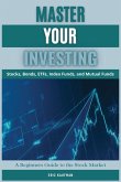 Master Your Investing A Beginners Guide to the Stock Market