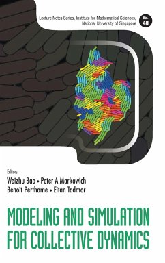 MODELING AND SIMULATION FOR COLLECTIVE DYNAMICS - Weizhu Bao, Peter A Markowich Benoit Pe