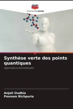 Synthèse verte des points quantiques - Oudhia, Anjali;Bichpuria, Poonam