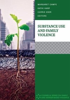 Substance Use and Family Violence - Campe, Margaret; Harp, Kathi; Oser, Carrie