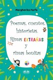 Poemas, Cuentos, Historietas. Rimas Extrañas Y Rimas Bonitas (eBook, ePUB)