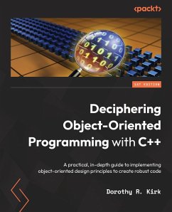 Deciphering Object-Oriented Programming with C++ - Kirk, Dorothy R.