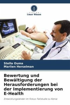 Bewertung und Bewältigung der Herausforderungen bei der Implementierung von E-Health - Ouma, Stella;Herselman, Marlien