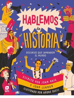 Hablemos de historia: Discursos que cambiaron el mundo