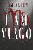 I Am Virgo: Volume 1 I Am Virgo: Volume 1