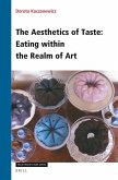 The Aesthetics of Taste: Eating Within the Realm of Art