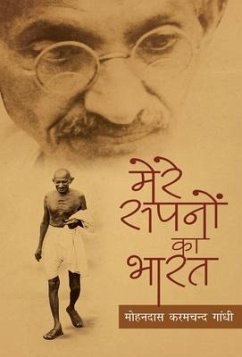 Mere Sapno Ka Bharat - Gandhi, Mohan Das Karamchand