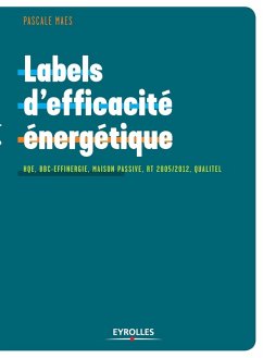 Cover Labels d'efficacité énergétique: HQE, BBC-Effinergie, maison passive, RT 2005/2012, Qualitel...