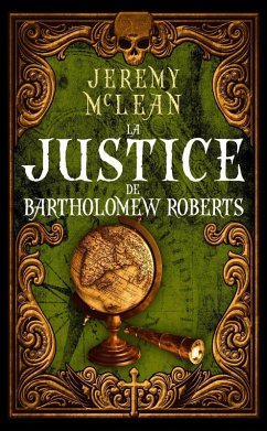 Cover La justice de Bartholomew Roberts (Le Prêtre Pirate, #2) (eBook, ePUB)