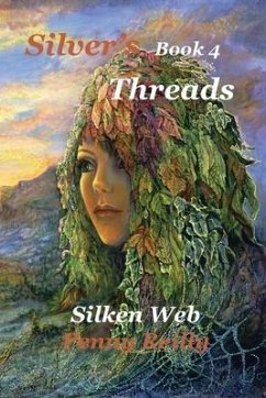 Silver's Threads Book 4, - Reilly, Penny