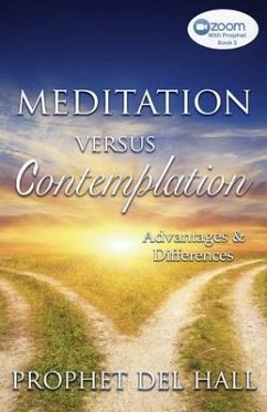 Meditation Versus Contemplation: Advantages and Differences - Hall, Del