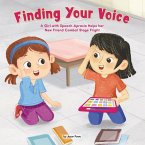 Finding Your Voice (Library Edition): A Girl with Speech Apraxia Helps Her New Friend Combat Stage Fright