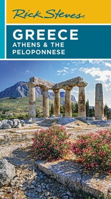 Rick Steves Greece: Athens & the Peloponnese (Seventh Edition) - Hewitt, Cameron; Openshaw, Gene; Steves, Rick