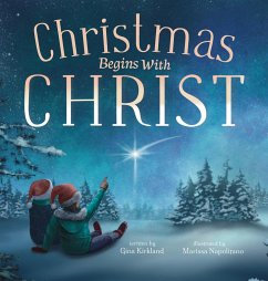 Christmas Begins With Christ - Kirkland, Gina