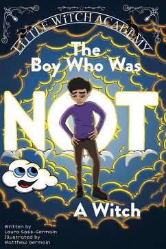 The Boy Who Was Not A Witch - Sass-Germain, Laura