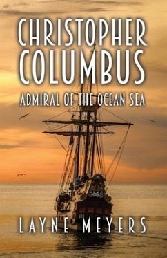 Christopher Columbus: Admiral of the Ocean Sea - Meyers, Layne
