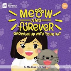 Meow and Furever: Growing Up with Your Cat - Racho, Ma Rosario S.