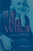 The Red Witch: A Biography of Katherine Susannah Prichard