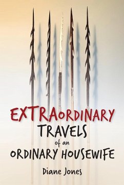 Extraordinary Travels of an Ordinary Housewife - Jones, Diane