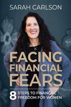 Facing Financial Fears - Carlson, Sarah