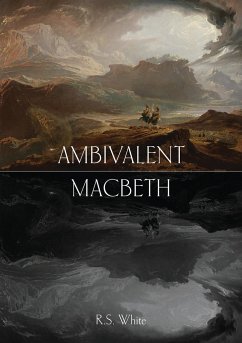 Ambivalent Macbeth - White, Robert S.