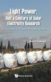 Light Power: Half a Century of Solar Electricity Research - Volume 3: Early 21st Century Photovoltaic Systems