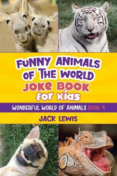 Funny Animals of the World Joke Book for Kids - Lewis, Jack