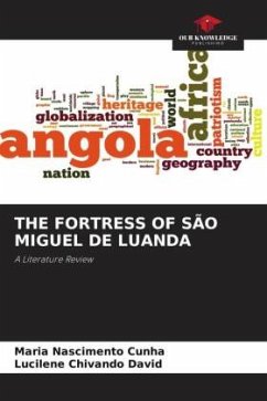 THE FORTRESS OF SÃO MIGUEL DE LUANDA - Nascimento Cunha, Maria;Chivando David, Lucilene