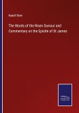 The Words of the Risen Saviour and Commentary on the Epistle of St James