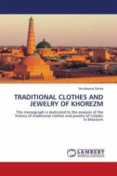 TRADITIONAL CLOTHES AND JEWELRY OF KHOREZM - Shoira, Nurullayeva