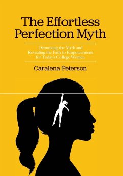 The Effortless Perfection Myth - Peterson, Caralena