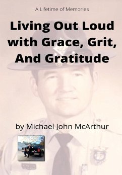 Living Our Loud with Grace, Grit, and Gratitude - McArthur, Michael John