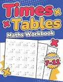 Times Tables Maths Workbook   Kids Ages 7-11   Multiplication Activity Book   100 Times Maths Test Drills   Grade 2, 3, 4, 5, and 6   Year 2, 3, 4, 5, 6  KS2   Large Print   Paperback
