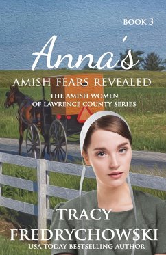 Anna's Amish Fears Revealed - Fredrychowski, Tracy