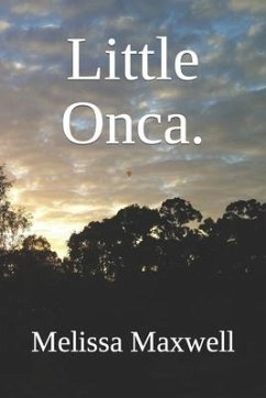 Little Onca. - Maxwell, Melissa