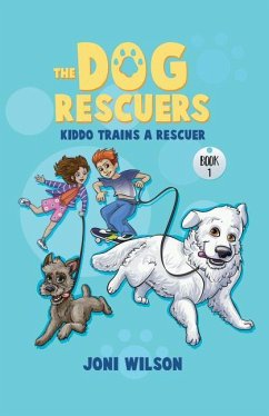 Kiddo Trains a Rescuer: The Dog Rescuers - Wilson, Joni