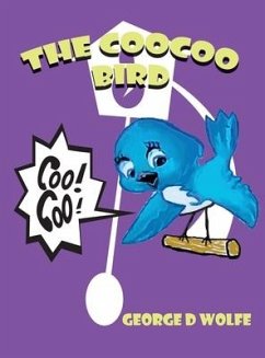 The Coocoo Bird - Wolfe, George D