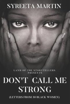 Don't Call Me Strong: Land of the Storyteller Anthology - Martin, Syreeta