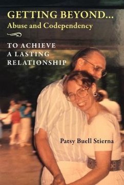 Getting Beyond... Abuse and Codependency (eBook, ePUB) - Stierna, Patsy