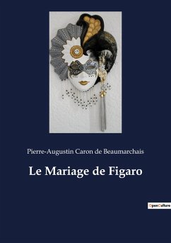 Le Mariage de Figaro - Caron De Beaumarchais, Pierre-Augustin