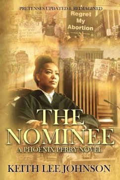 The Nominee: A Phoenix Perry Novel - Johnson, Keith Lee