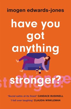 Have You Got Anything Stronger? - Edwards-Jones, Imogen