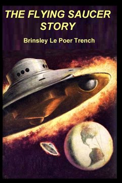 THE FLYING SAUCER STORY - Le Poer Trench, Brinsley
