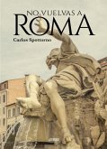 No vuelvas a Roma No vuelvas a Roma