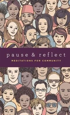 Pause and Reflect: Meditations for Community - 'Abdu'l-Baha; Baha'U'Llah; Effendi, Shoghi