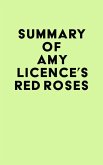 Summary of Amy Licence's Red Roses (eBook, ePUB)