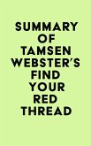 Summary of Tamsen Webster's Find Your Red Thread (eBook, ePUB)