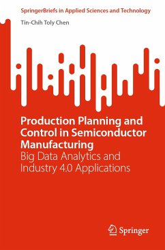 Production Planning and Control in Semiconductor Manufacturing (eBook, PDF) - Chen, Tin-Chih Toly