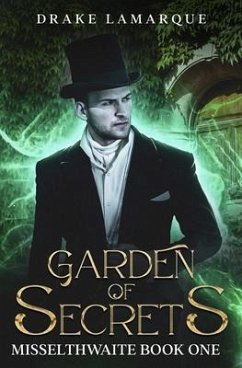 Garden of Secrets: Misselthwaite book one - Lamarque, Drake